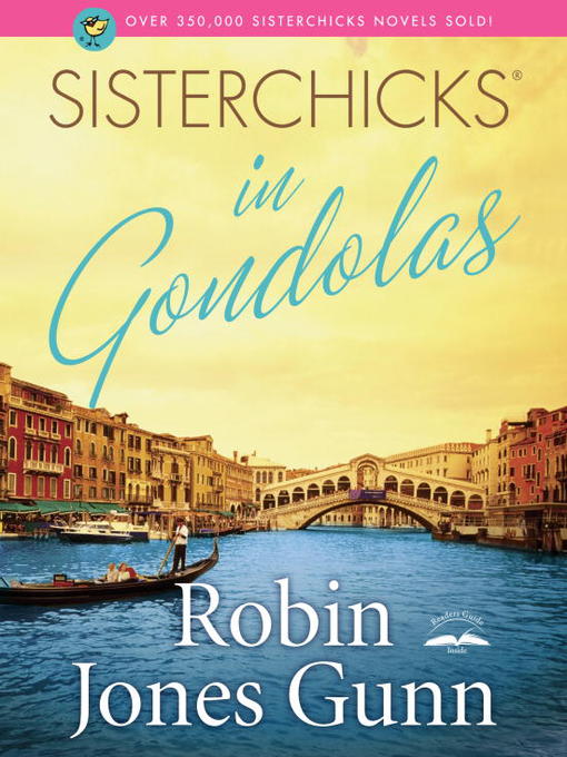 Title details for Sisterchicks in Gondolas! by Robin Jones Gunn - Available